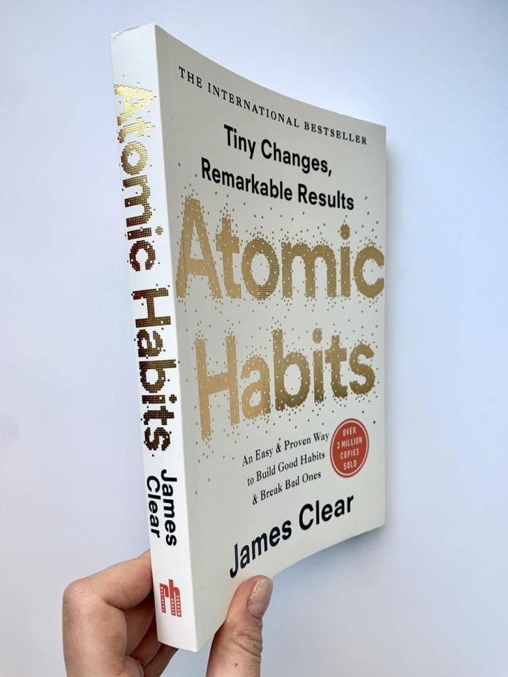 Atomic Habits: An Easy and Proven Way to Build Good Habits and Break Bad Ones